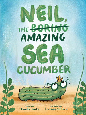 cover image of Neil, the Amazing Sea Cucumber